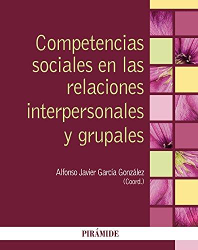 Competencias sociales en las relaciones interpersonales y grupales (Psicología)