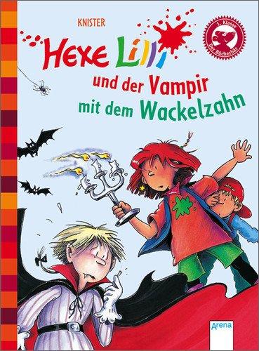 Hexe Lilli und der Vampir mit dem Wackelzahn. Der Bücherbär: Hexe Lilli für Erstleser