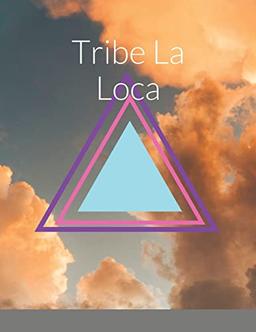 Tribe La Loca