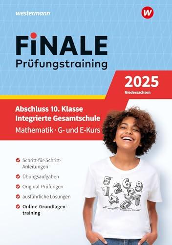 FiNALE Prüfungstraining Abschluss Integrierte Gesamtschule Niedersachsen: Mathematik 2025 Arbeitsbuch mit Lösungsheft