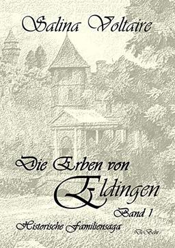 Die Erben von Eldingen - Band 1 - Historische Familiensaga