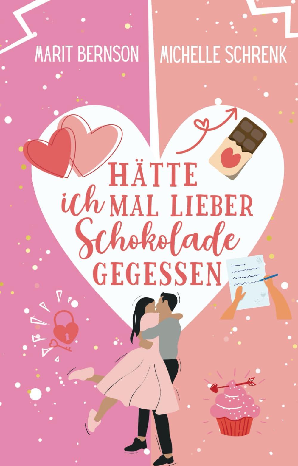 Hätte ich mal lieber Schokolade gegessen (Herzhaft verliebt, Band 2)