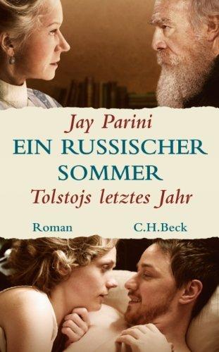 Ein russischer Sommer: Tolstojs letztes Jahr