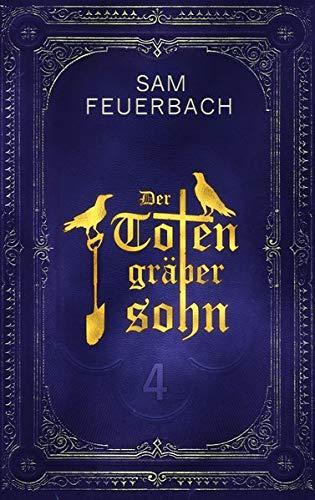 Der Totengräbersohn: Buch 4