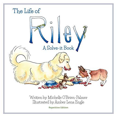 THE LIFE OF RILEY: A Solve-it Book, Repetitive Edition