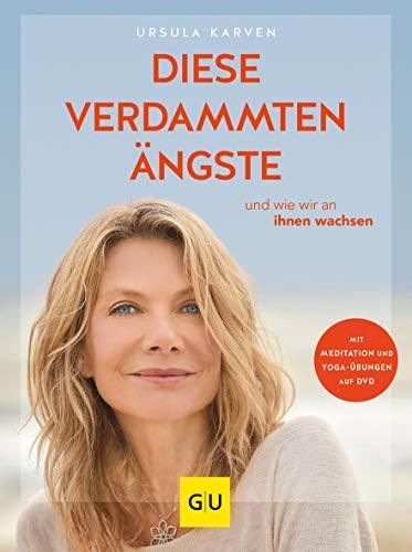 Diese verdammten Ängste  (mit DVD): ... und wie wir an ihnen wachsen (GU Einzeltitel Gesundheit/Alternativheilkunde)