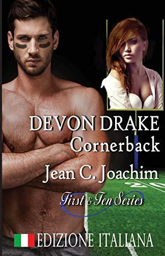 Devon Drake, Cornerback (Edizione Italiana) (First & Ten (Edizione Italiana), Band 4)