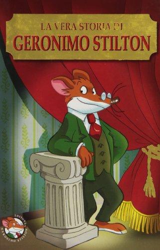 La vera storia di Geronimo Stilton