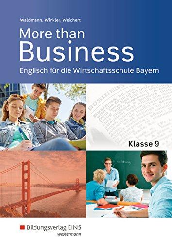 More than Business - Englisch an der Wirtschaftsschule in Bayern: Schülerband 9