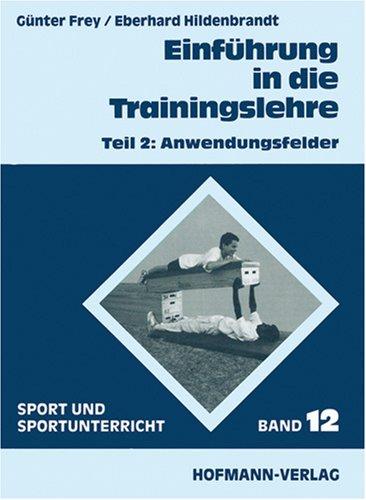 Einführung in die Trainingslehre, Teil 2: Anwendungsfelder