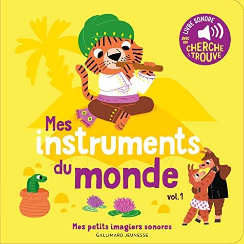 Mes instruments du monde. Vol. 1