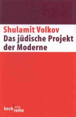 Das jüdische Projekt der Moderne: Zehn Essays