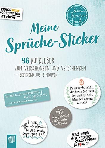 Meine Sprüche Sticker "live-love-teach": 96 Aufkleber zum Verschönern und Verschenken – bestehend aus 12 Motiven