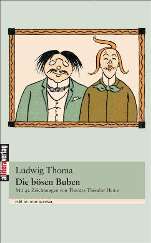 Die bösen Buben: Mit Illustrationen von Thomas Theodor Heine