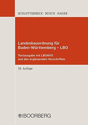 Landesbauordnung für Baden-Württemberg - LBO: Textausgabe mit LBOAVO und den ergänzenden Vorschriften