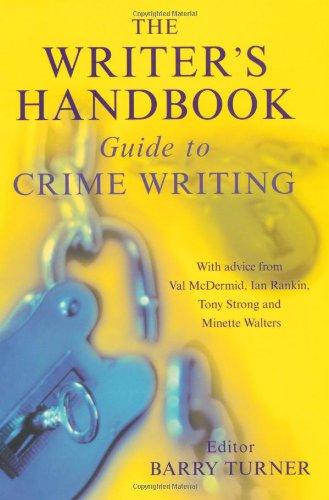 Writer's Handbook Guide to Crime Writing (Writer's Handbook Guides)