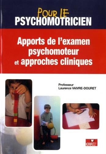 Apports de l'examen psychomoteur et approches cliniques