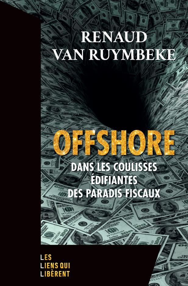 Offshore : dans les coulisses édifiantes des paradis fiscaux