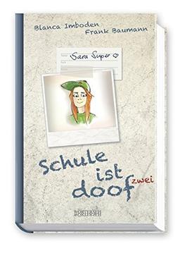 Schule ist doof zwei - Sara Super