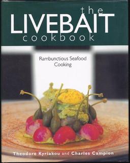 The Livebait Cookbook: Rambunctious Seafood Cooking