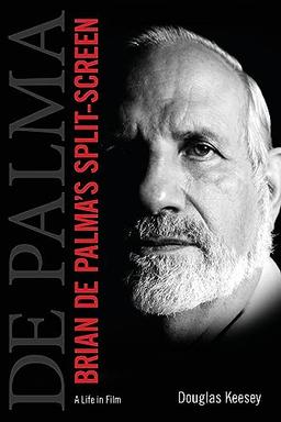 Brian de Palma's Split-Screen: A Life in Film