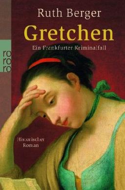 Gretchen: Ein Frankfurter Kriminalfall