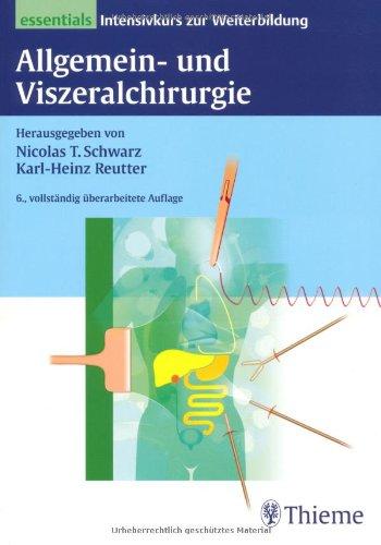 Allgemeine und Viszeralchirurgie essentials: Intensivkurs zur Weiterbildung