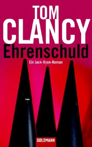 Ehrenschuld: Ein Jack-Ryan-Roman