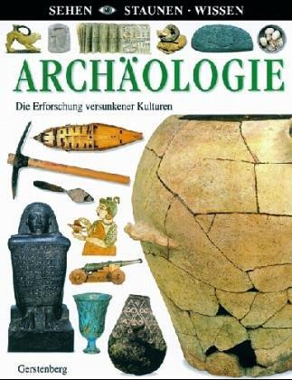 Archäologie: Die Erforschung versunkener Kulturen