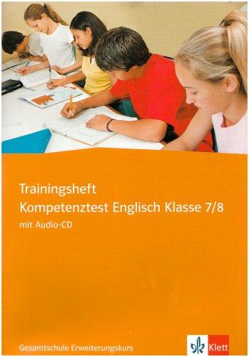 Trainingsheft Kompetenztest Englisch. Erweiterungskurs. Klasse 7/8. Gesamtschule