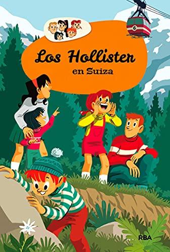 Los Hollister 6: Los Hollister en Suiza (Inolvidables, Band 6)