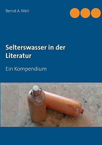 Selterswasser in der Literatur: Ein Kompendium