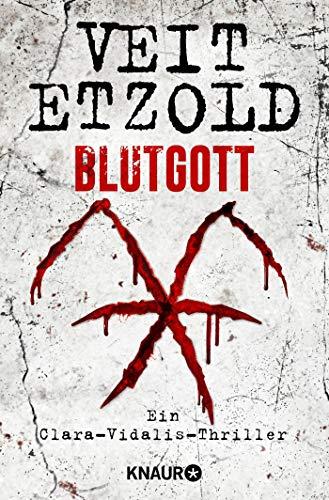 Blutgott: Thriller (Die Clara-Vidalis-Reihe, Band 7)