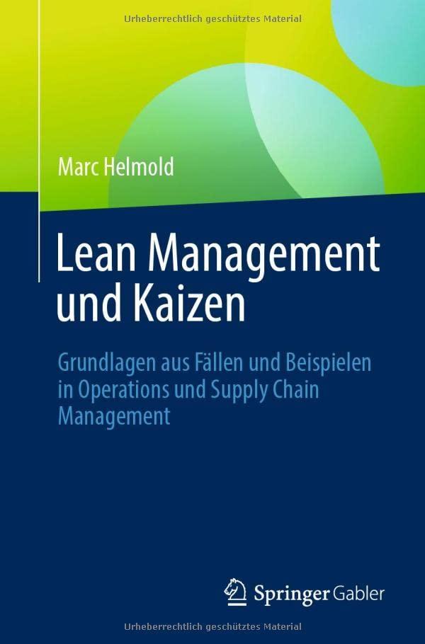 Lean Management und Kaizen: Grundlagen aus Fällen und Beispielen in Operations und Supply Chain Management