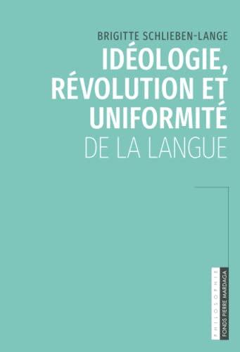 Idéologie, révolution et uniformité de la langue