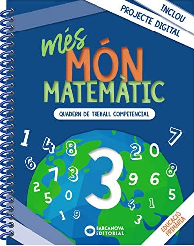 més Món matemàtic 3: Quaderns de treball de Competències bàsiques