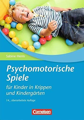 Psychomotorische Spiele für Kinder in Krippen und Kindergärten (15, überarbeitete Auflage): Buch