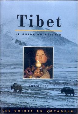 Tibet : le guide du pèlerin