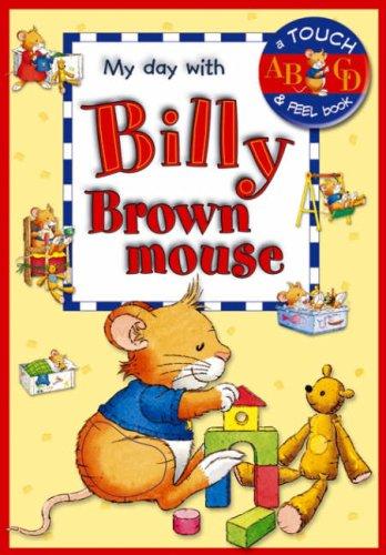 My Day with Billy Brown Mouse