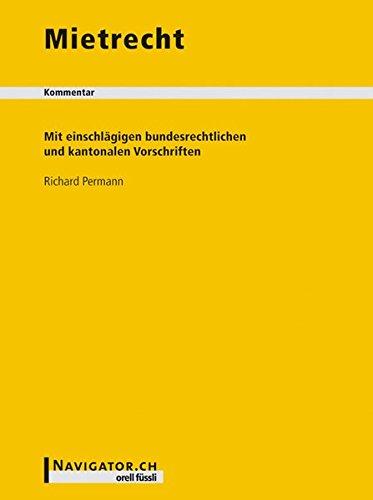 Kommentar zum Mietrecht: Mit einschlägigen bundesrechtlichen und kantonalen Vorschriften