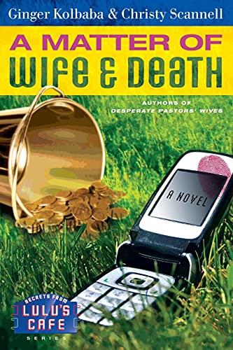 A Matter of Wife & Death (Secrets from Lulu's Cafe Series #2): Volume 2