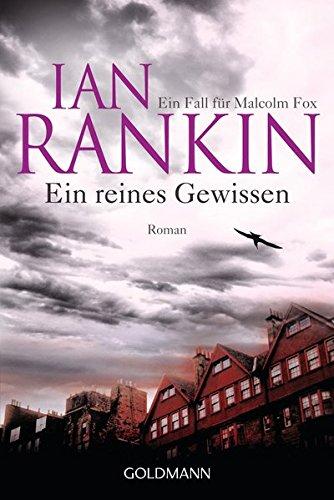 Ein reines Gewissen - Malcolm Fox 1: Kriminalroman (DIE MALCOLM FOX-ROMANE, Band 1)