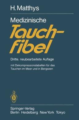 Medizinische Tauchfibel: Dritte, neubearbeitete Auflage