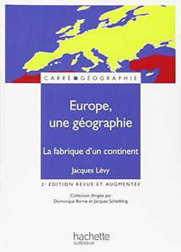 Europe, une géographie : la fabrique d'un continent