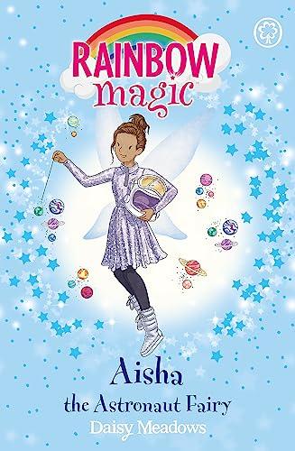 Aisha the Astronaut Fairy: The Discovery Fairies Book 1 (Rainbow Magic)