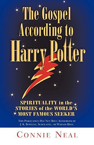 Gospel According to Harry Potter: Spirituality in the Stories of the World's Most Famous Seeker