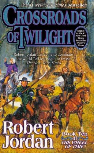 The Wheel of Time 10. Crossroads of Twilight