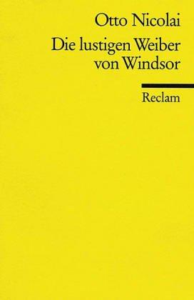 Die lustigen Weiber von Windsor.