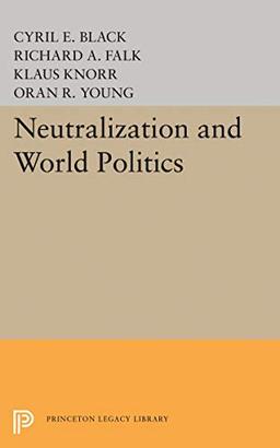 Neutralization and World Politics (Princeton Legacy Library)