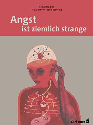 Angst ist ziemlich strange (Carl-Auer Lebenslust)